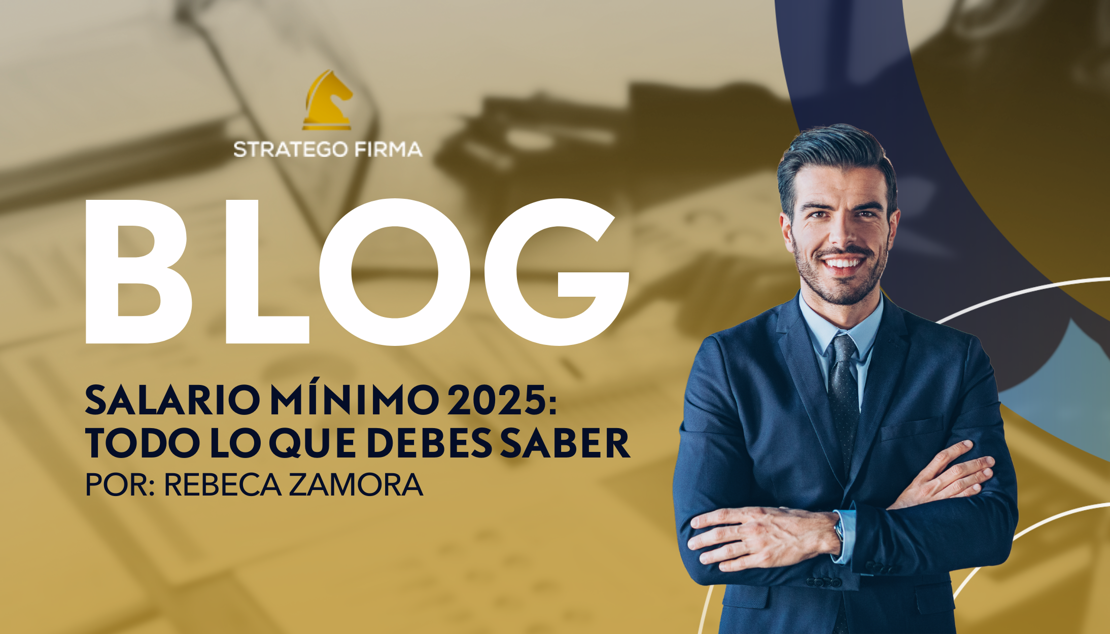 Salario Mínimo 2025 Todo lo que debes saber. Stratego Firma